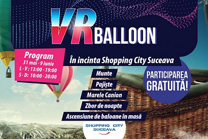 Călătorie cu balonul virtual la Shopping City Suceava