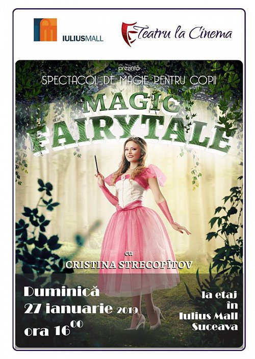 Magic Fairytale, spectacol de magie pentru copii, la Iulius Mall