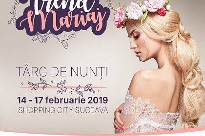 Cea mai mare ediție a Târgul de Nunți de la Shopping City Suceava, Trend Mariaj, are loc între 14 -17 februarie
