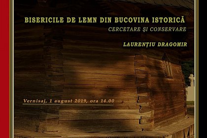Biserici de lemn din Bucovina istorică - cercetare şi conservare - vernisaj