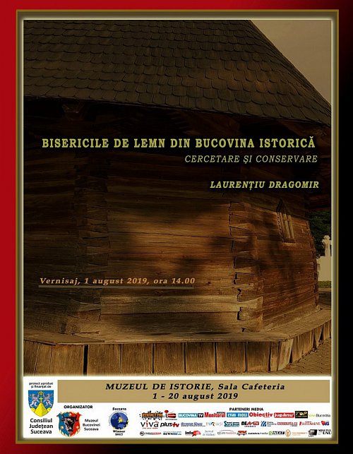 Biserici de lemn din Bucovina istorică - cercetare şi conservare - vernisaj