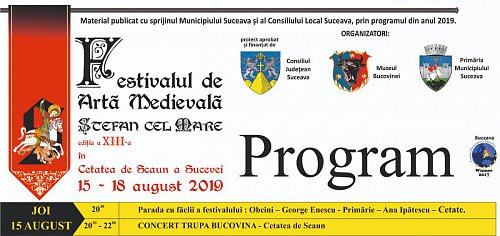 Festivalul de Artă Medievală Ştefan cel Mare - Program 2019