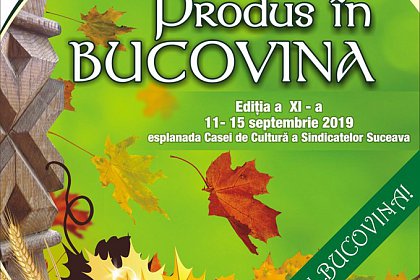 Târgul de Toamnă „Produs în Bucovina”, de miercuri până duminică, în centrul Sucevei