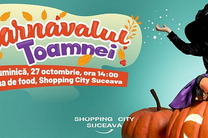 Carnavalul toamnei,duminică, 27 octombrie, la Shopping City Suceava