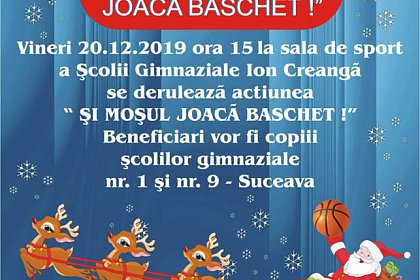 „Și moșul joacă baschet”, vineri, pentru copiii defavorizați din două școli sucevene