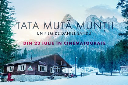 “Tata mută munții”, vineri, la Cinema Modern Suceava