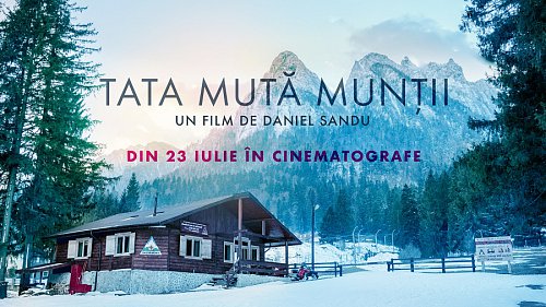 “Tata mută munții”, vineri, la Cinema Modern Suceava