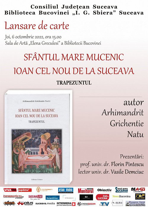 Lansare de carte „Sfântul Mare Mucenic Ioan cel Nou de la Suceava - Trapezuntul” de Arhimandrit Grichentie Natu