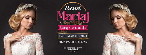 Târgul de nunți Trend Mariaj, în perioada 17 – 19 martie 2023, la Shopping City Suceava