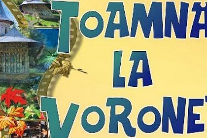 Festivalul Internațional de Film, Diaporamă și Fotografie “Toamnă La Voroneț”, la Gura Humorului