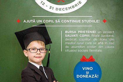 Campanie umanitară - „Dăruiește pentru Bursa Prieteniei!” și ajută un copil să își continue studiile!