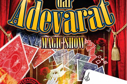 Magic Show - Incredibil dar Adevarat, la Vatra Dornei