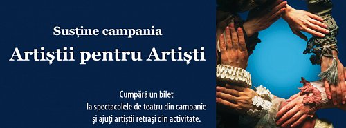 Teatrul sucevean se alătură campaniei „Artiştii pentru artişti”