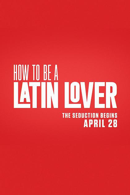 How to Be a Latin Lover