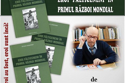 Eroi fălticeneni în primul război mondial - Lansare de carte