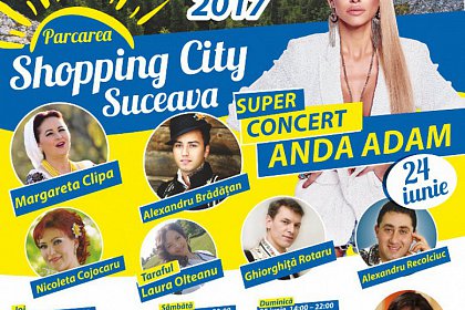 Anda Adam și renumiți artiști locali cântă la Festivalul Verii, la Shopping City Suceava