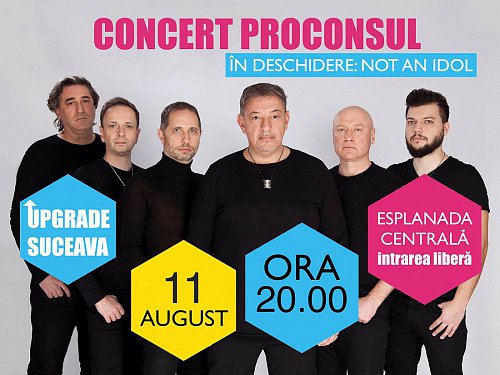 Concert Proconsul, vineri, în centrul Sucevei