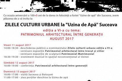 Zilele Culturii Urbane la „Uzina de apă” Suceava