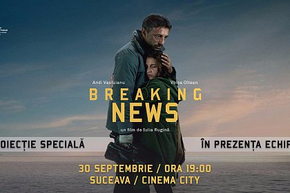 Breaking News, la Cinema City Suceava