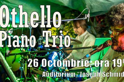 Blues, jazz şi folk, joi, cu Othello Piano Trio