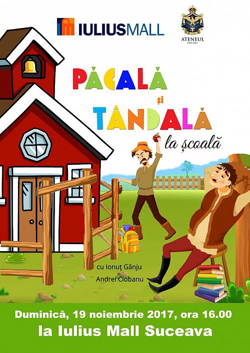 „Păcală și Tândală la școală” - spectacol de teatru la Iulius Mall Suceava