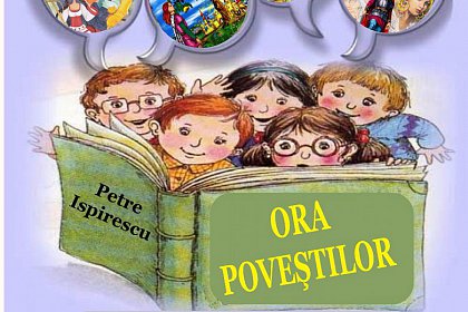 "Ora povestilor" lui Petre Ispirescu, luni, la Biblioteca Bucovinei