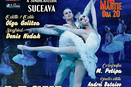 „Lacul Lebedelor”, spectacol de balet în patru acte, cu artiști din Rusia, la Suceava