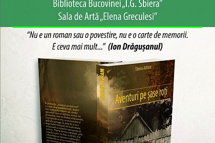 "Aventuri pe sase roti", de Tiberiu Avram, lansare de carte la Biblioteca Bucovinei