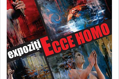 Vernisajul expoziției de pictură Ecce Homo