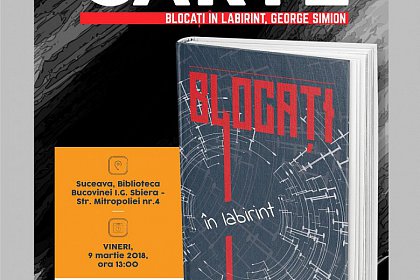 "Blocati in labirint" - George Simion, lansare de carte la Biblioteca Bucovinei