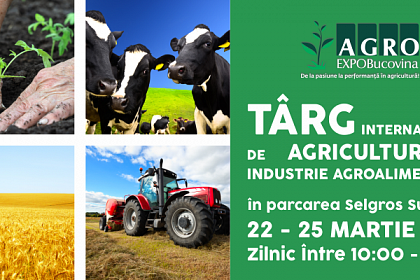 Agro Expo Bucovina, a XVI-a ediție, în parcarea SELGROS Suceava