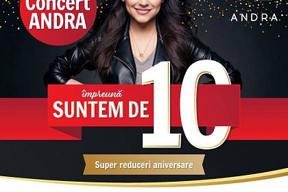 10 ani de Shopping City Suceava: Mega concert ANDRA şi un Iphone 10 la tombolă!