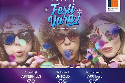 City break unde dorești, invitaţii la Afterhills, Untold şi peste 3.200 de premii, oferite de Iulius Mall