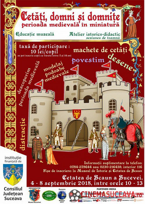 Cetăți, domni și domnițe – perioada medievală în miniatură, la Cetatea de Scaun a Sucevei