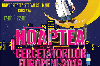 „Noaptea Cercetătorilor” 2018, vineri, la USV