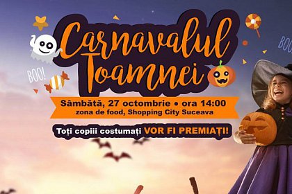 Carnavalul Toamnei, sâmbătă, la Shopping City Suceava