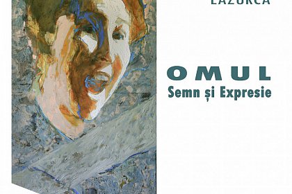 Vernisajul expoziției de pictură Omul - semn și expresie